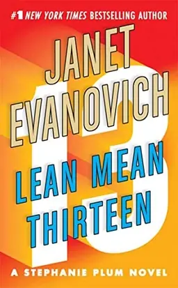 Lean mean thirteen : a Stephanie Plum novel